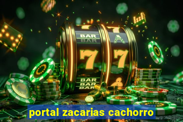 portal zacarias cachorro